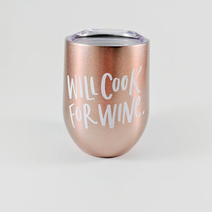 Will Cook For Wine - READY TO SHIP