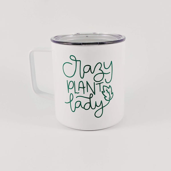 Crazy Plant Lady Stainless Coffee Cup - READY TO SHIP