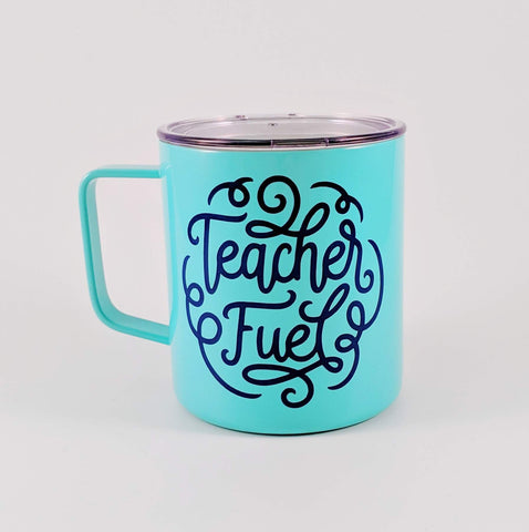 Teacher Fuel Stainless Coffee Cup - READY TO SHIP