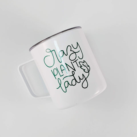 Crazy Plant Lady Stainless Coffee Cup - READY TO SHIP